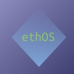 ethOSの初期設定と動作確認を行う！